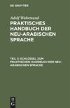 Teil 3 Schlüssel zum Praktischen Handbuch der neu-arabischen Sprache