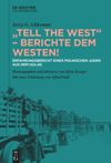 „Tell the West“ – Berichte dem Westen!