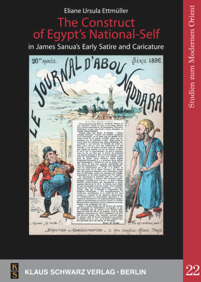 book: The Construct of Egypt's National-Self in James Sanua's Early Satire and Caricature