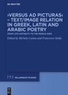 book: ›Versus ad picturas‹ – Text/Image relation in Greek, Latin and Arabic poetry