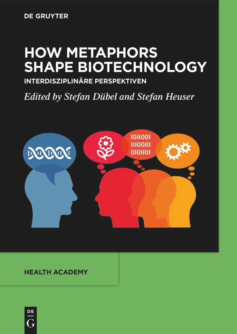 book: How Metaphors shape Biotechnology
