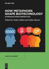 book: How Metaphors shape Biotechnology