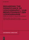 book: Regarding the Significance of Lexicography / Zur Bedeutsamkeit der Lexikographie
