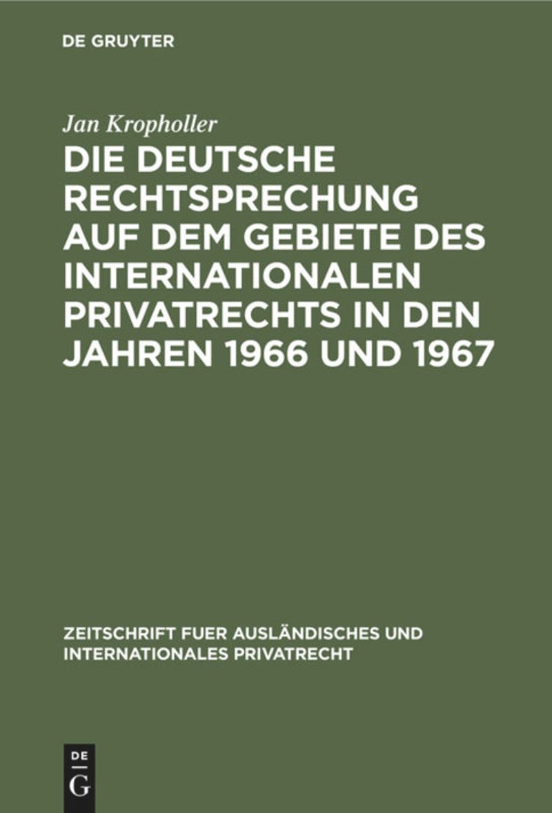 book: Die deutsche Rechtsprechung auf dem Gebiete des Internationalen Privatrechts in den Jahren 1966 und 1967