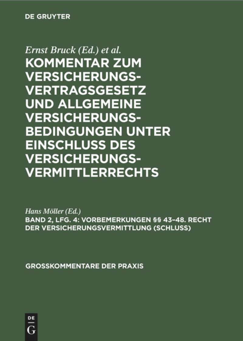 book: Band 2, Lfg 4 Vorbemerkungen §§ 43–48. Recht der Versicherungsvermittlung (Schluß)