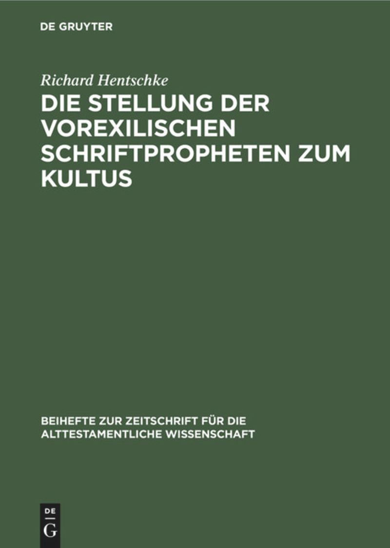 book: Die Stellung der Vorexilischen Schriftpropheten zum Kultus