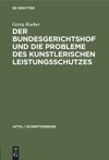 book: Der Bundesgerichtshof und die Probleme des Kunstlerischen Leistungsschutzes