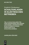 book: Teil 2 Schaltanlagen für hohe Spannungen und große Leistungen. Unterstationen Schutzvorrichtungen. Fortschritte im Schaltanlagenbau