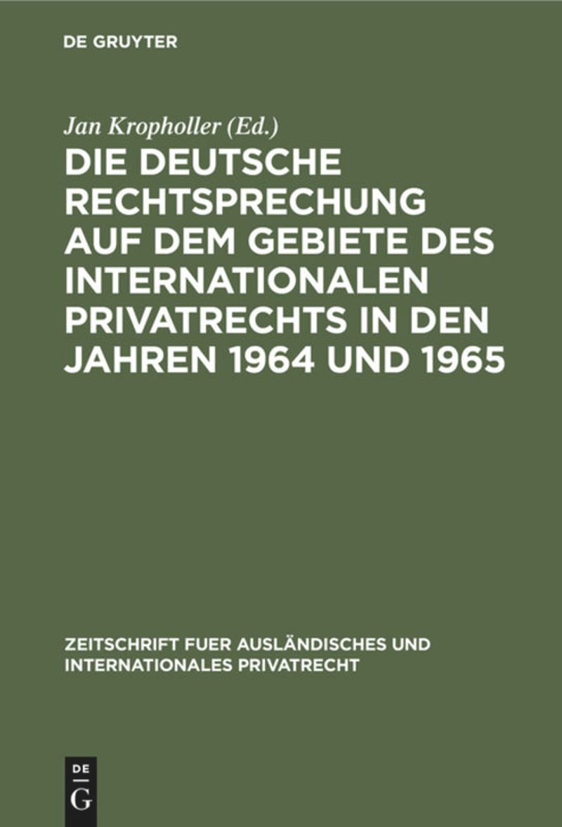 book: Die deutsche Rechtsprechung auf dem Gebiete des Internationalen Privatrechts in den Jahren 1964 und 1965