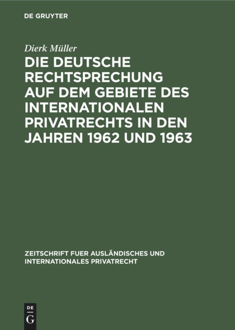 book: Die deutsche Rechtsprechung auf dem Gebiete des internationalen Privatrechts in den Jahren 1962 und 1963