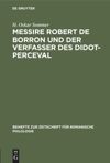 book: Messire Robert de Borron und der Verfasser des Didot-Perceval
