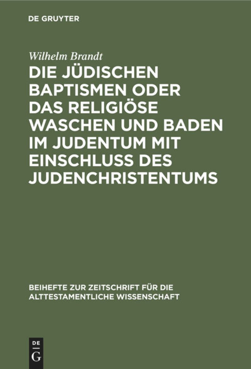 book: Die jüdischen Baptismen oder das religiöse Waschen und Baden im Judentum mit Einschluß des Judenchristentums