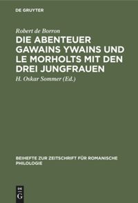 book: Die Abenteuer Gawains Ywains und Le Morholts mit den drei Jungfrauen