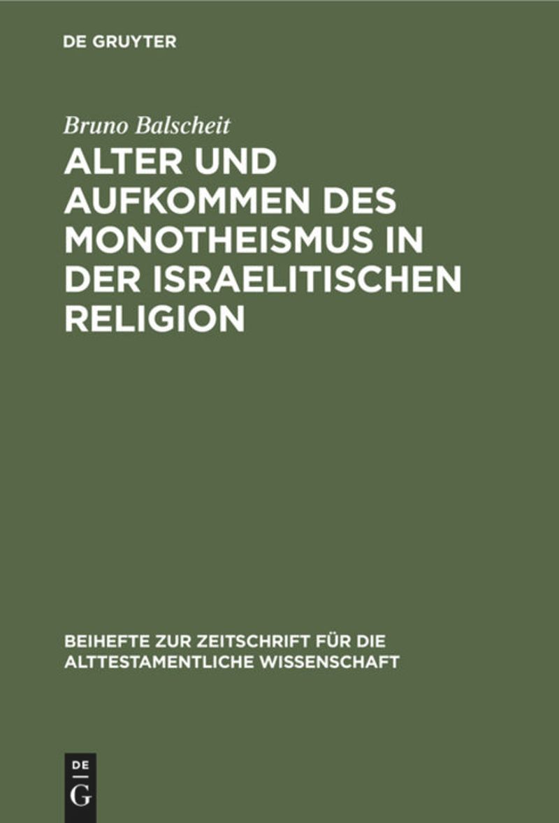 book: Alter und Aufkommen des Monotheismus in der israelitischen Religion