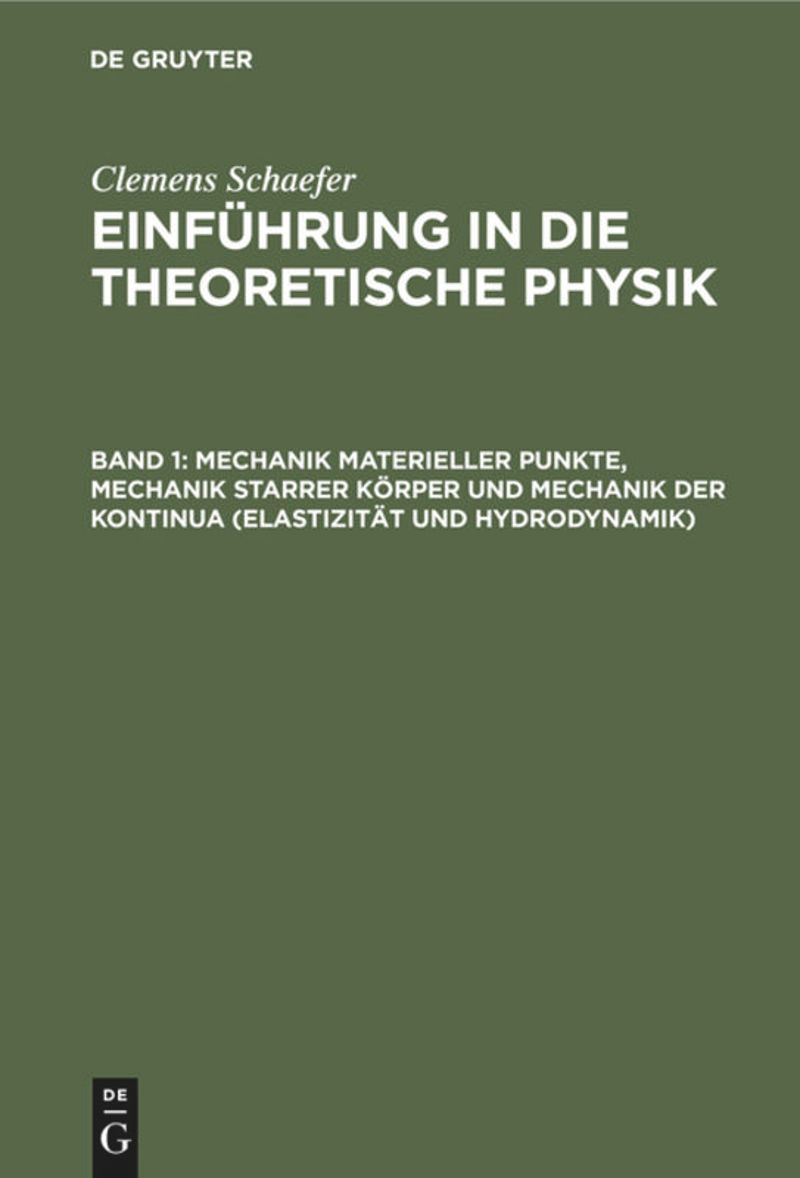 book: Band 1 Mechanik materieller Punkte, Mechanik starrer Körper und Mechanik der Kontinua (Elastizität und Hydrodynamik)