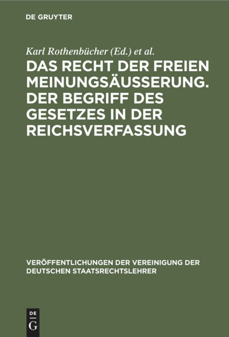 book: Das Recht der freien Meinungsäusserung. Der Begriff des Gesetzes in der Reichsverfassung