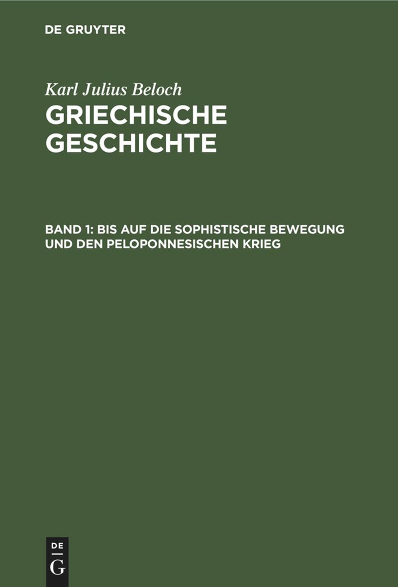 book: Band 1 Bis auf die sophistische Bewegung und den Peloponnesischen Krieg