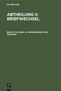 book: Band 13 (II, Band 4) Anmerkungen und Register