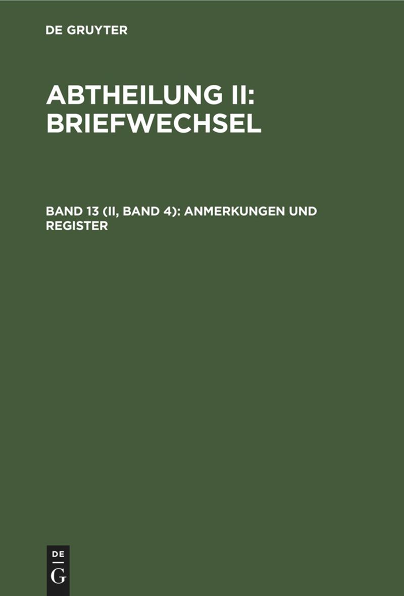 book: Band 13 (II, Band 4) Anmerkungen und Register