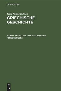 book: Band 1, Abteilung 1 Die Zeit vor den Perserkriegen
