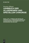 Band 2, Teil 1 Lehrbuch der Speciellen Chirurgie, Teil 1: Chirurgie des Kopfes, des Halses, der Brust, der Wirbelsäule, des Rückenmarks und Beckens