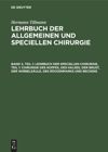book: Band 2, Teil 1 Lehrbuch der speciellen Chirurgie, Teil 1: Chirurgie des Kopfes, des Halses, der Brust, der Wirbelsäule, des Rückenmarks und Beckens