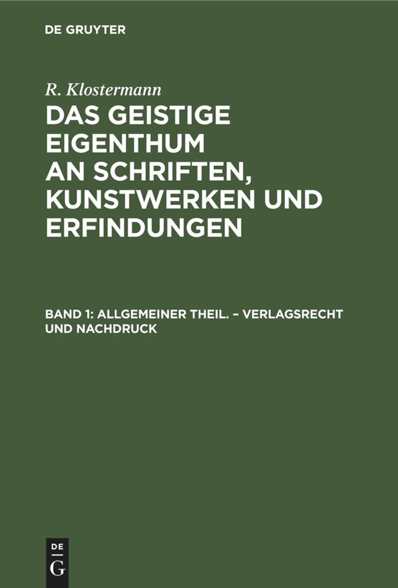 book: Band 1 Allgemeiner Theil. – Verlagsrecht und Nachdruck