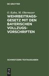 Wehrbeitragsgesetz mit den bayerischen Vollzugsvorschriften
