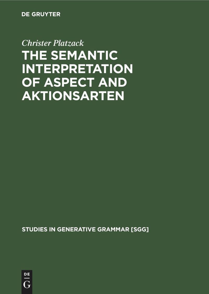 book: The Semantic Interpretation of Aspect and Aktionsarten