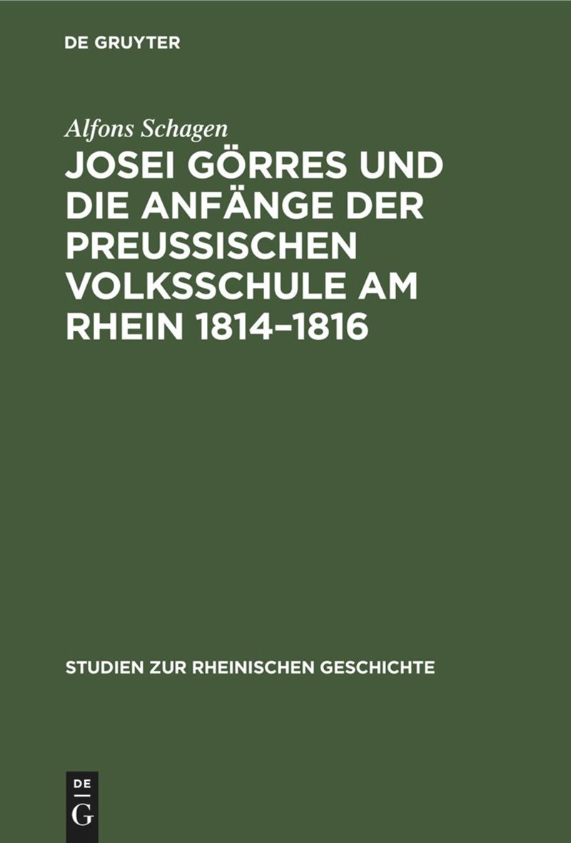 book: Josei Görres und die Anfänge der Preussischen Volksschule am Rhein 1814–1816