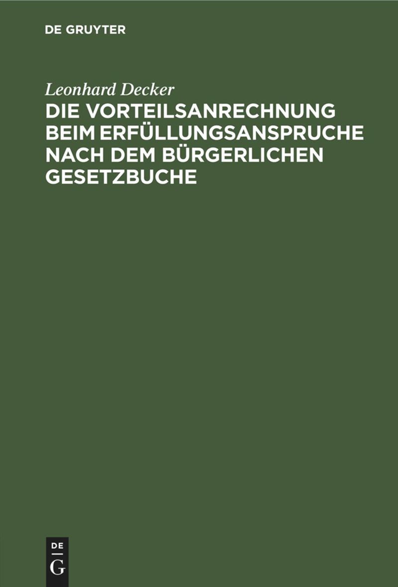 book: Die Vorteilsanrechnung beim Erfüllungsanspruche nach dem Bürgerlichen Gesetzbuche