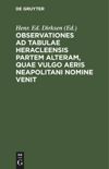 Observationes ad tabulae Heracleensis partem alteram, quae vulgo aeris Neapolitani nomine venit