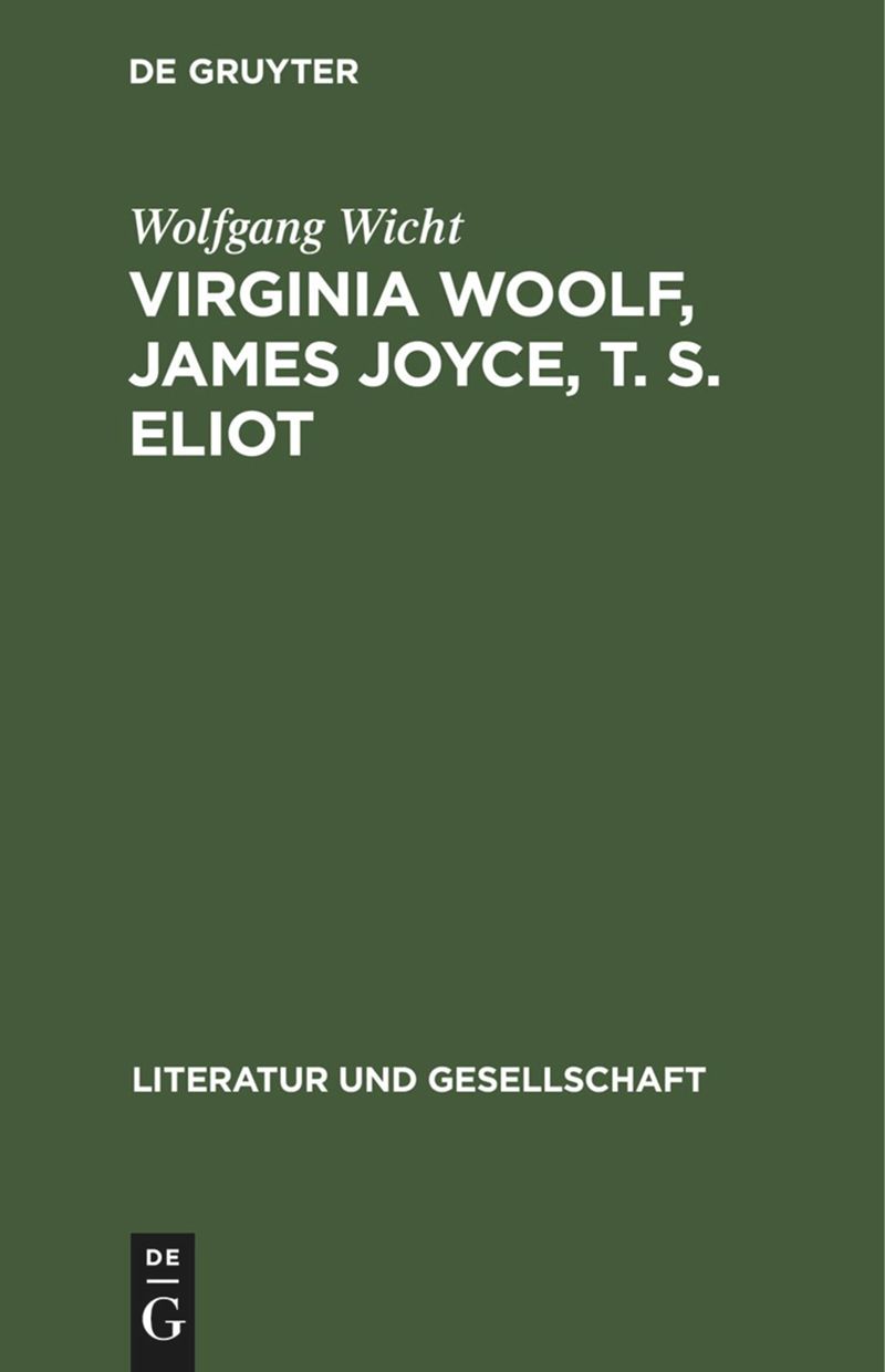 book: Virginia Woolf, James Joyce, T. S. Eliot