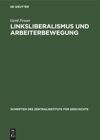 book: Linksliberalismus und Arbeiterbewegung