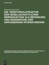 book: Die Territorialstruktur der gesellschaftlichen Reproduktion als Bedingung und Gegenstand der umfassenden Intensivierung