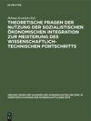 book: Theoretische Fragen der Nutzung der sozialistischen ökonomischen Integration zur Meisterung des wissenschaftlich-technischen Fortschritts
