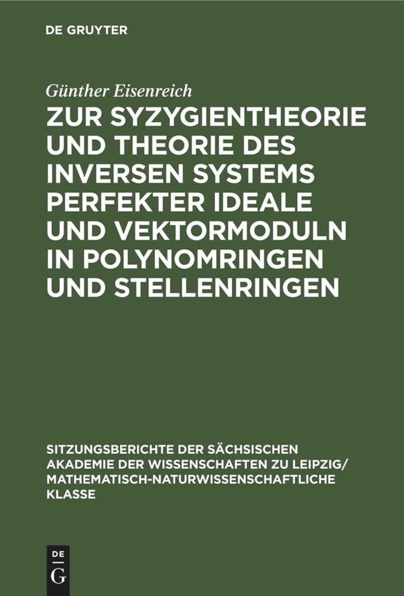 book: Zur Syzygientheorie und Theorie des inversen Systems perfekter Ideale und Vektormoduln in Polynomringen und Stellenringen