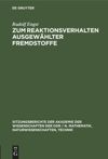 book: Zum Reaktionsverhalten ausgewählter Fremdstoffe