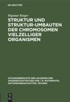 book: Struktur und Struktur-umbauten der Chromosomen vielzelliger Organismen