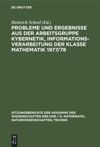 book: Probleme und Ergebnisse aus der Arbeitsgruppe Kybernetik, Informationsverarbeitung der Klasse Mathematik 1977/78