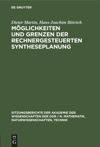 book: Möglichkeiten und Grenzen der rechnergesteuerten Syntheseplanung