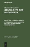 Teil 2 Von Cartesius bis zur Wende des 18. Jahrhunderts, Hälfte II: Geometrie und Trigonometrie