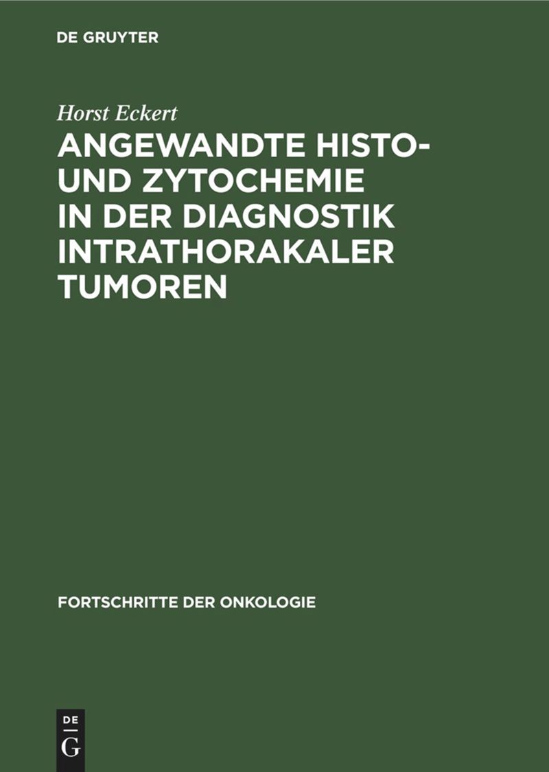 book: Angewandte Histo- und Zytochemie in der Diagnostik intrathorakaler Tumoren