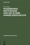 book: Magdeburgs Entstehung und die ältere Handelsgeschichte