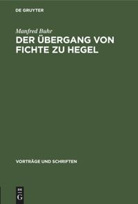 book: Der Übergang von Fichte zu Hegel