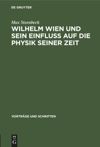 book: Wilhelm Wien und sein Einfluss auf die Physik seiner Zeit