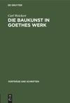 book: Die Baukunst in Goethes Werk