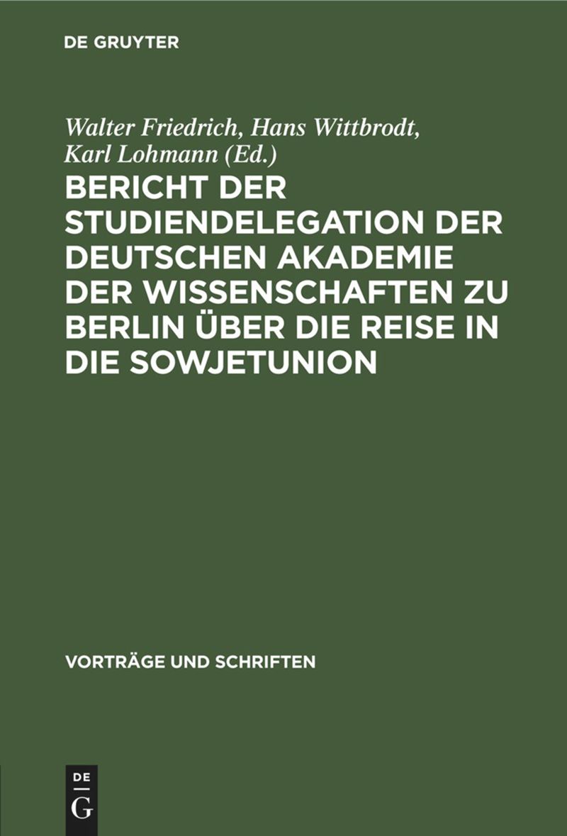 book: Bericht der Studiendelegation der Deutschen Akademie der Wissenschaften zu Berlin über die Reise in die Sowjetunion