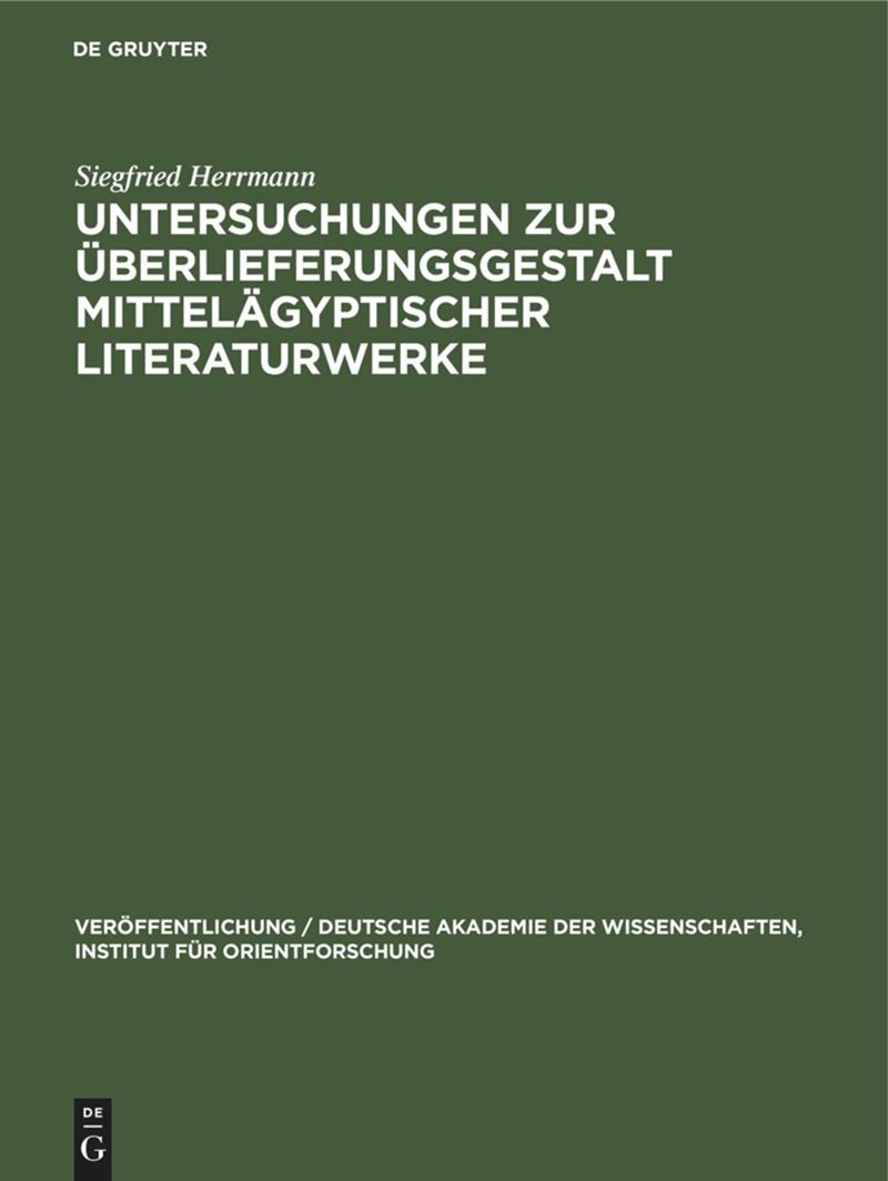 book: Untersuchungen zur Überlieferungsgestalt mittelägyptischer Literaturwerke
