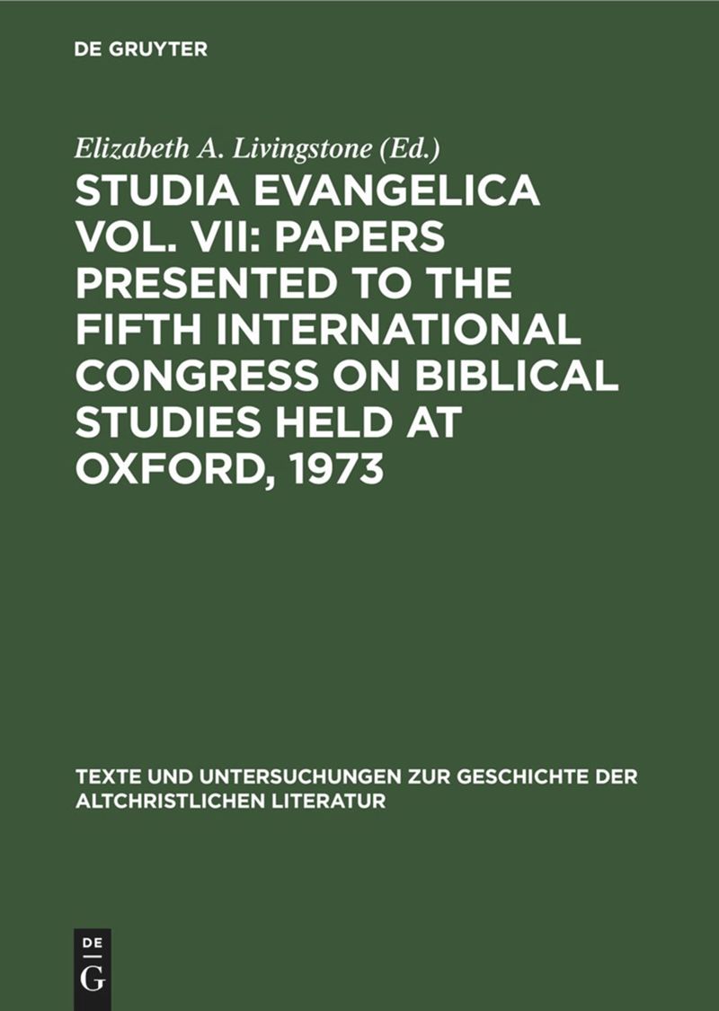 book: Studia Evangelica Vol. VII: Papers presented to the Fifth International Congress on Biblical Studies held at Oxford, 1973